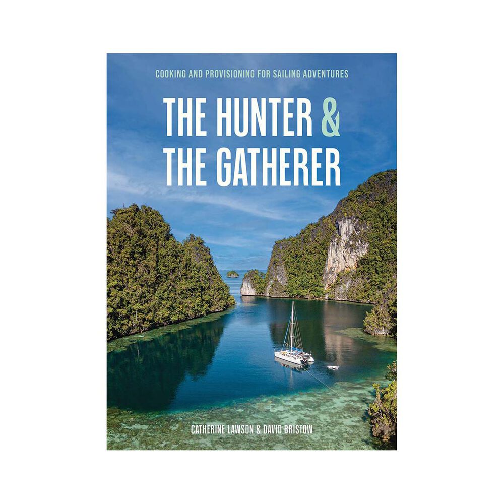 The Hunter & The Gatherer: Cooking for Sailors